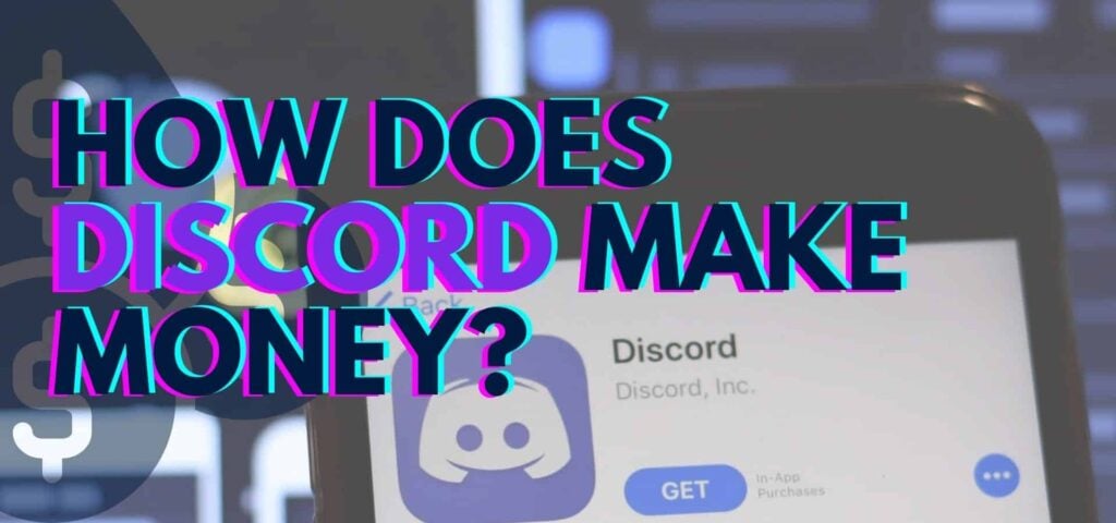 How Does Discord Make Money: An In-Depth Look