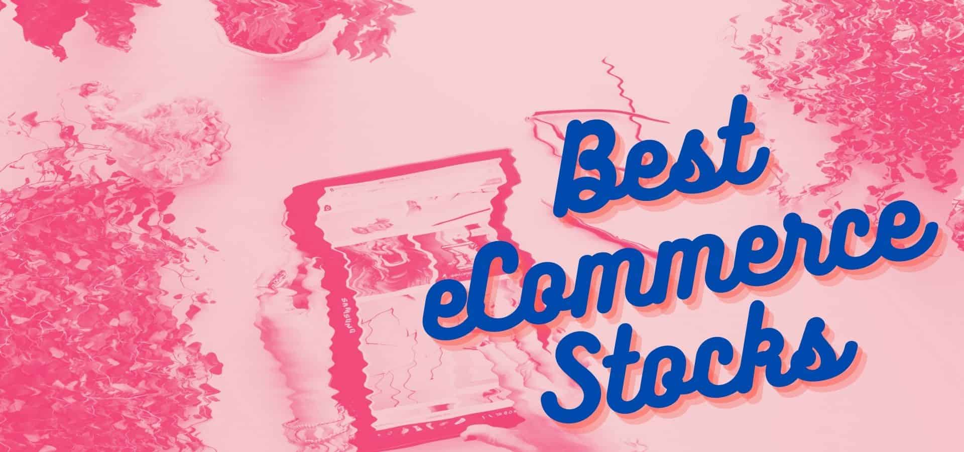 Best ecommerce stocks