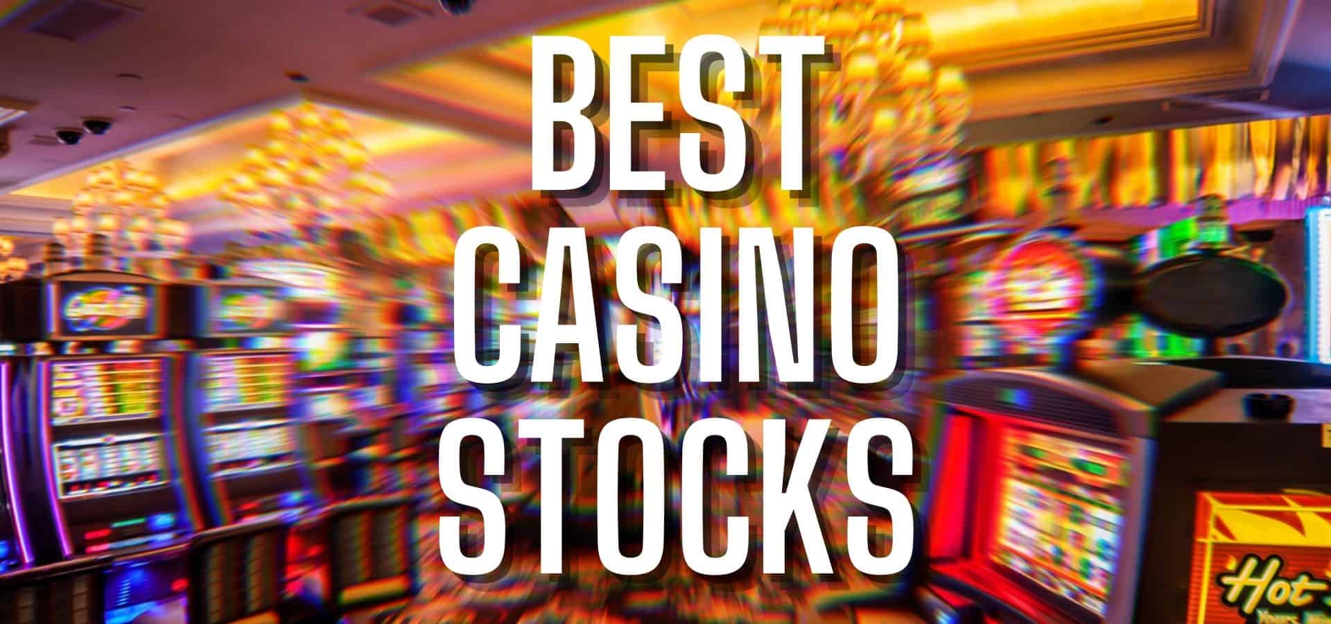 best casino stocks