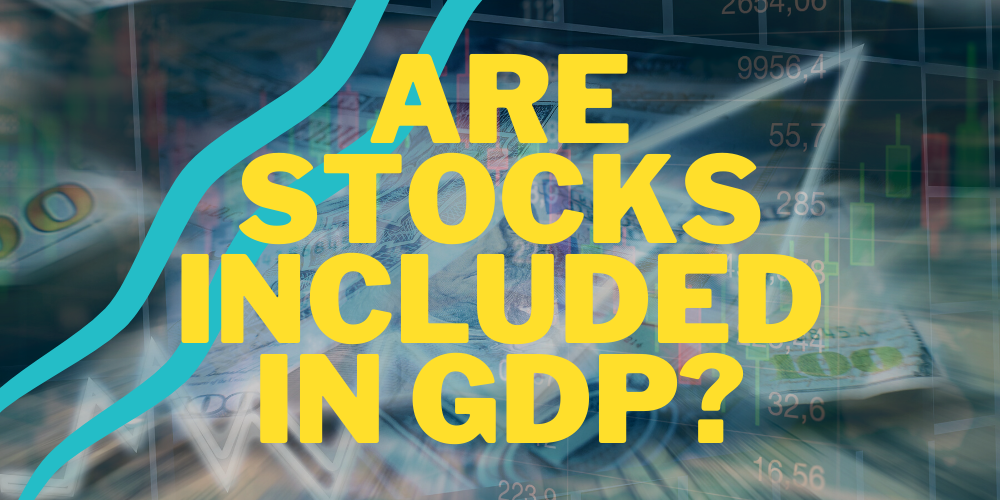 are stocks included in GDP