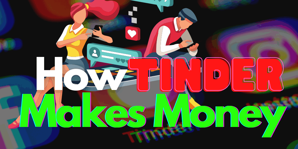 how tinder makes money