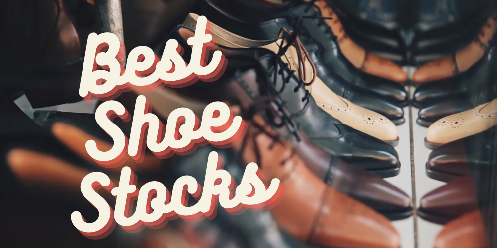 best shoe stocks