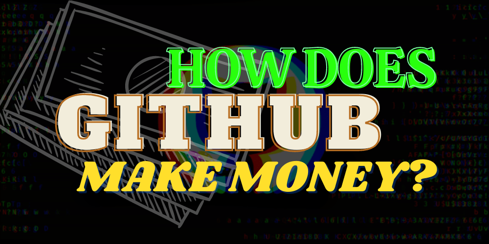 how github makes money featured