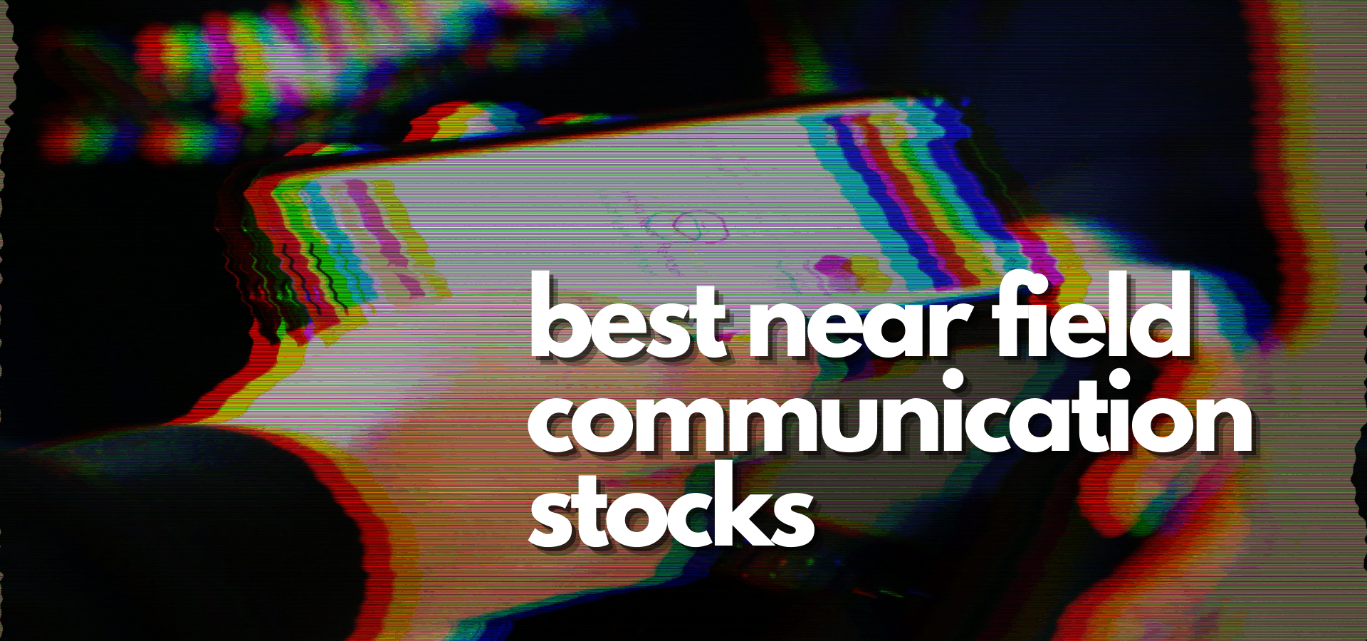 best near field communication stocks