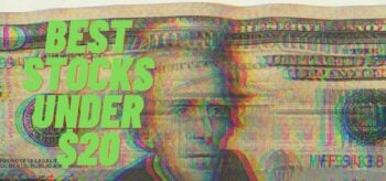 The 7 Best Stocks Under $20 To Buy For May 2025!