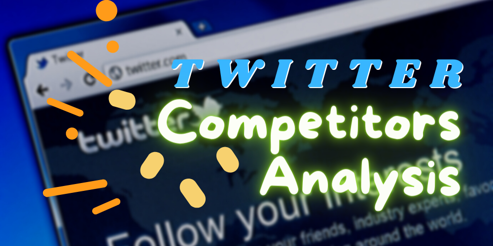 twitter competitors analysis