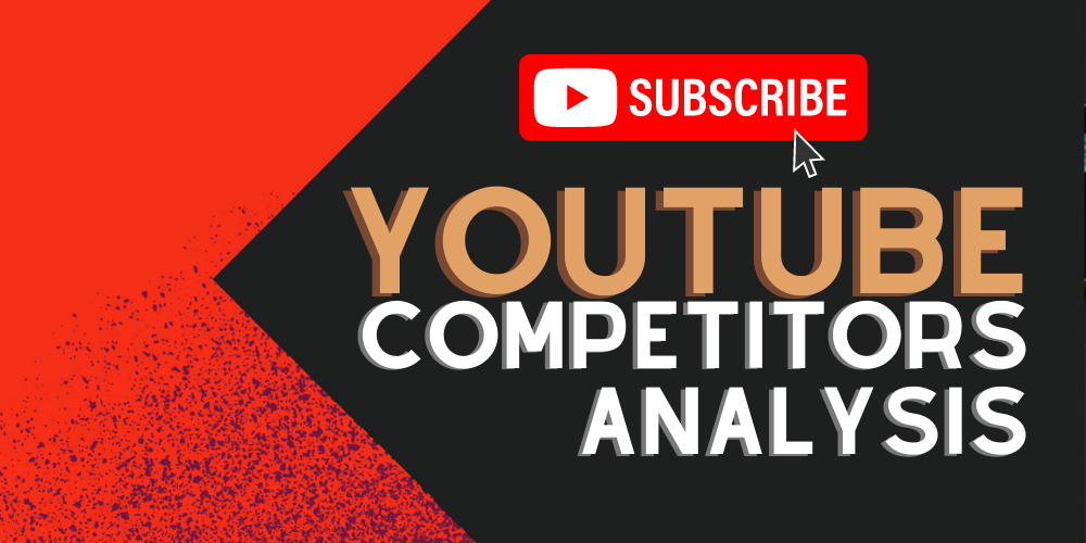 YouTube competitors analysis