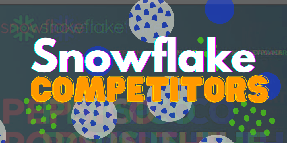 Snowflake Competitors