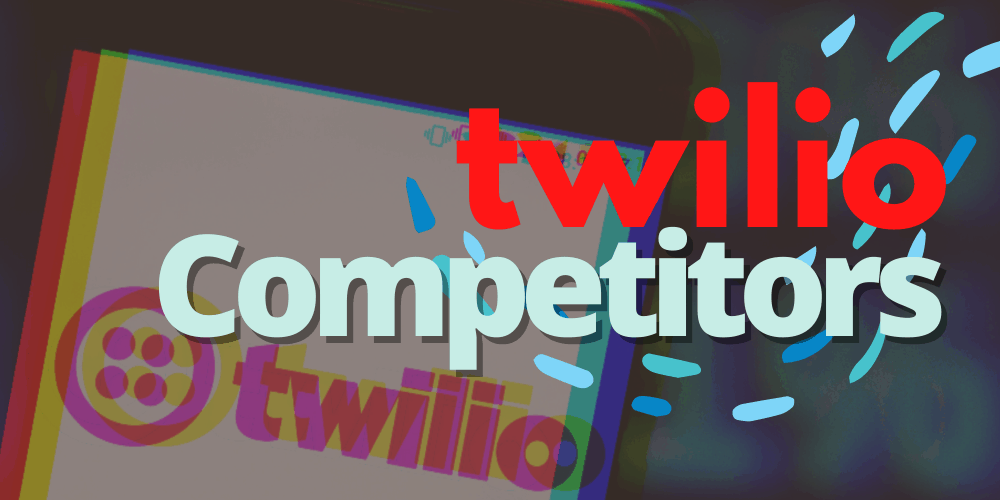 Twilio Competitors