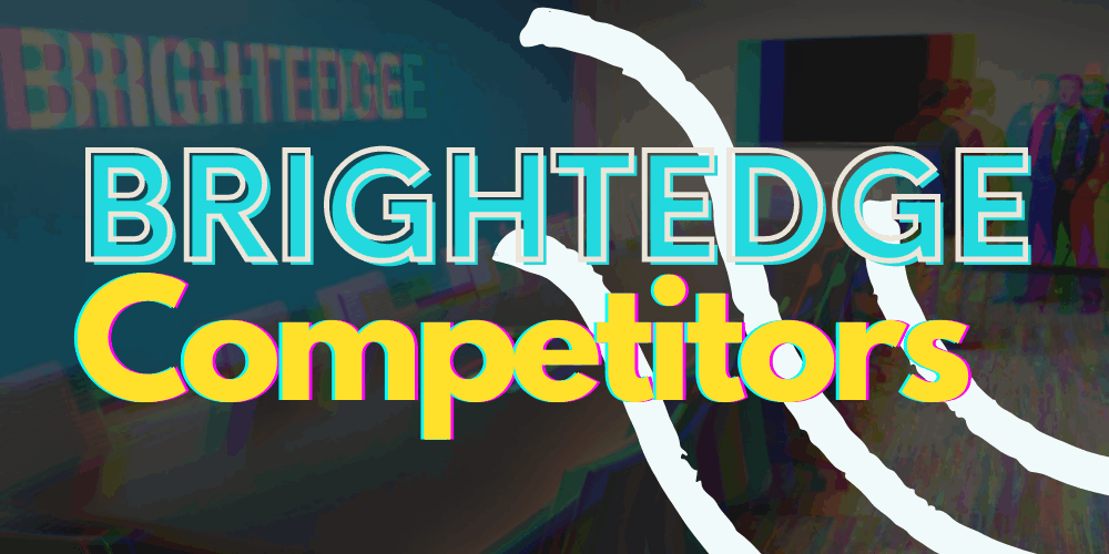 Brightedge Competitors