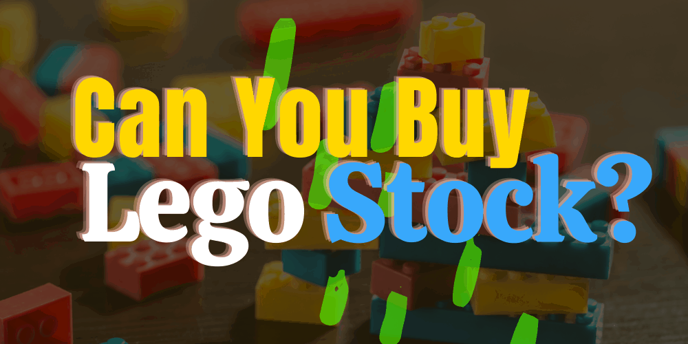 You Buy Lego Stock? You Need to Know!