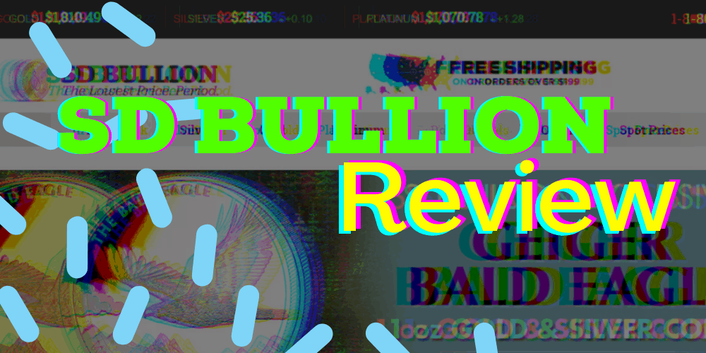 SD Bullion Review