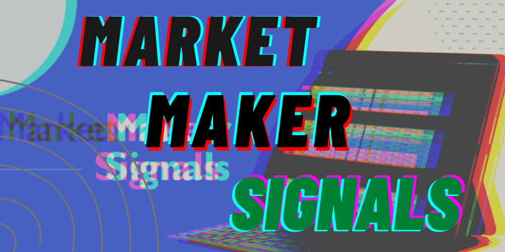 Market Maker Signals