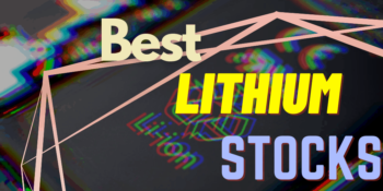 The 9 Best Lithium Stocks To Buy For June 2025