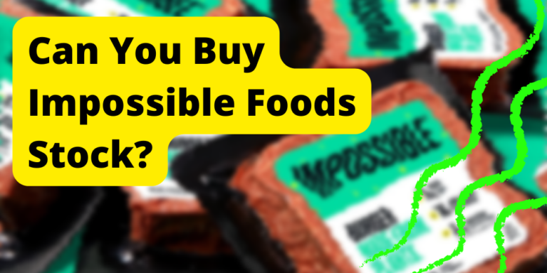 Can You Buy Impossible Foods Stock Here s What You Need To Know can-you-buy-impossible-foods-stock-here-s-what-you-need-to-know