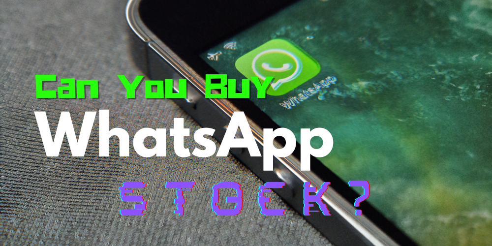 can you buy whatsapp stock