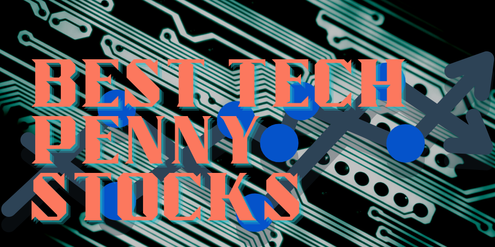 The 9 Best Tech Penny Stocks To Buy Now For currentmonth‌ currentyear