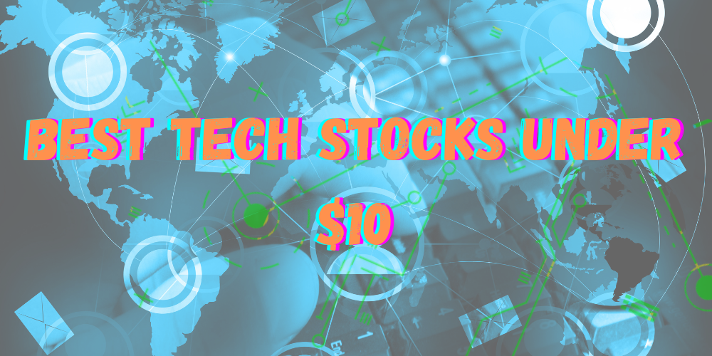 tech stocks under 10