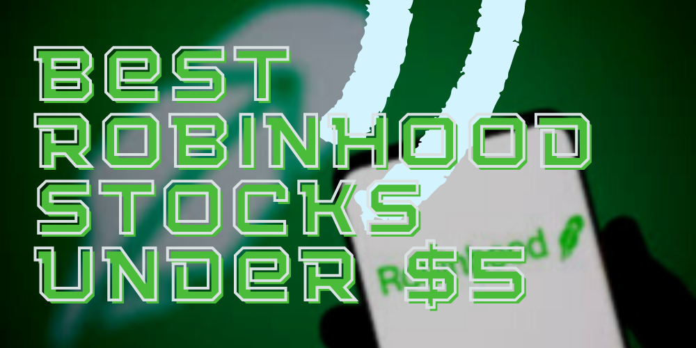 robinhood stocks under 5 dollars ft