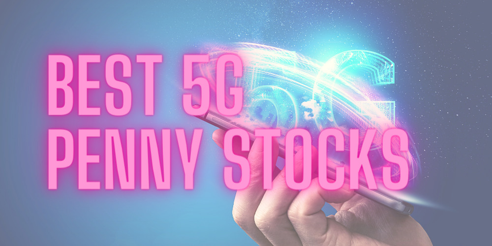 best 5g penny stocks