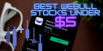 The 10 Best Webull Stocks Under 5 Dollars To Buy For May 2025