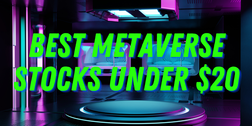 metaverse stocks under 20