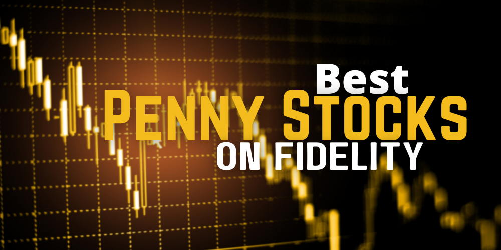 penny stocks on fidelity