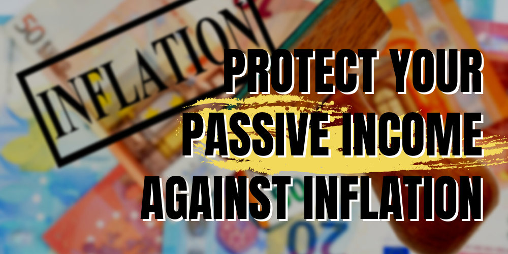 protect your passive income against inflation