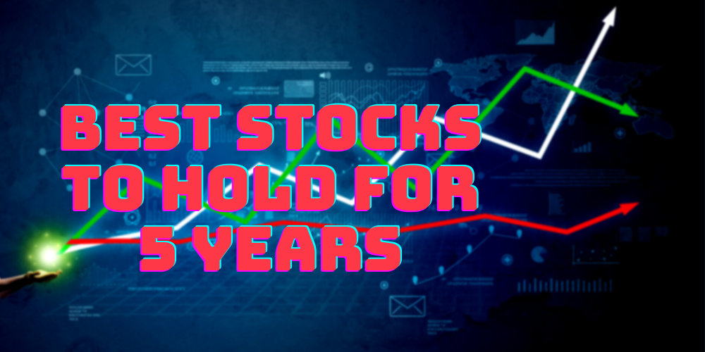 stocks you will wish you had 5 years from now