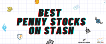 The 8 Best Penny Stocks On Stash to Buy for April 2025