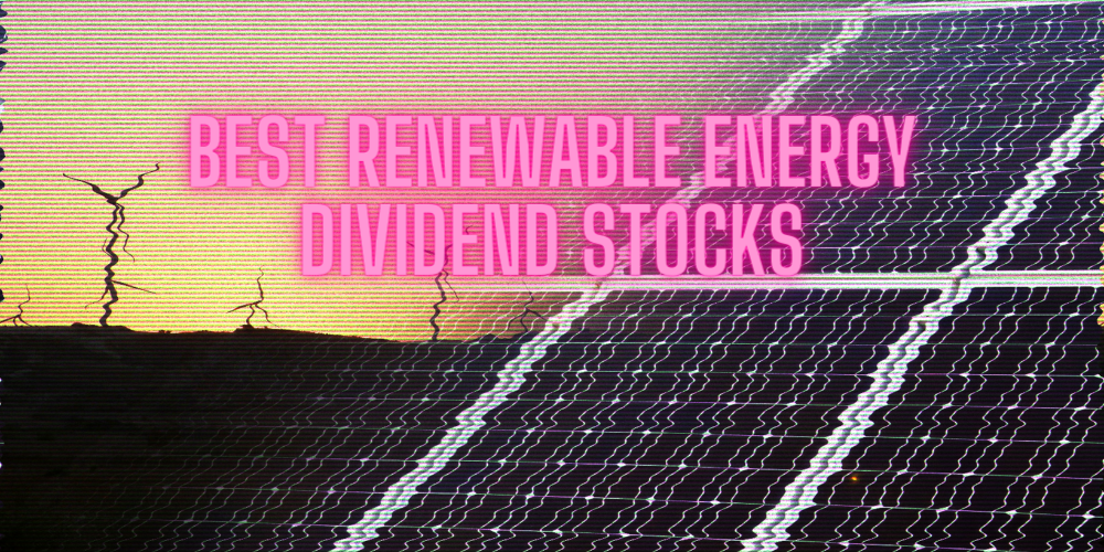 renewable energy dividend stocks