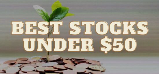 The 10 Best Stocks Under $50 To Buy For August 2025