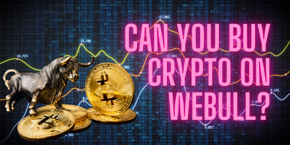 Can You Buy Crypto on Webull?