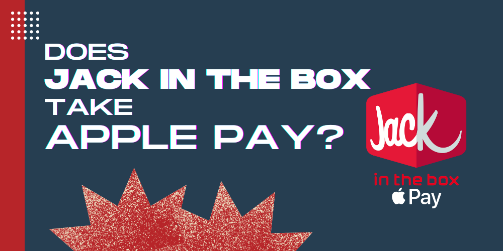 does jack in the box take Apple Pay?