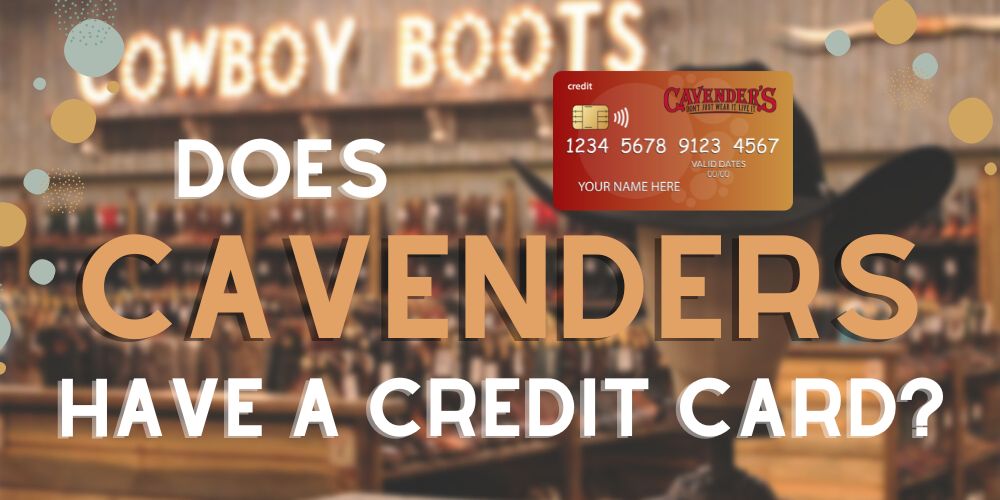 Does Cavenders Have a Credit Card