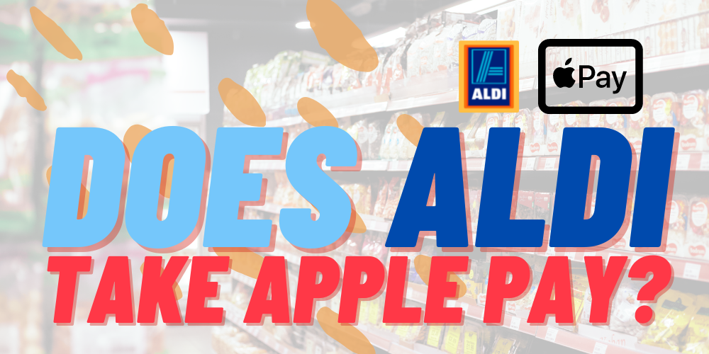 does Aldi take Apple Pay