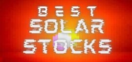 The 8 Best Solar Stocks To Buy For April 2025