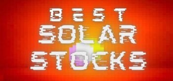 The 8 Best Solar Stocks To Buy For June 2025