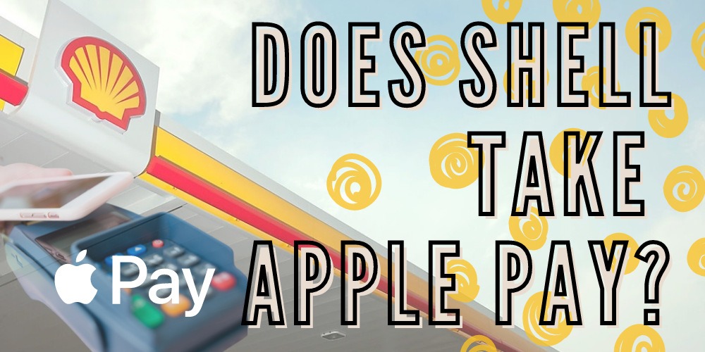 Does Shell Take Apple Pay