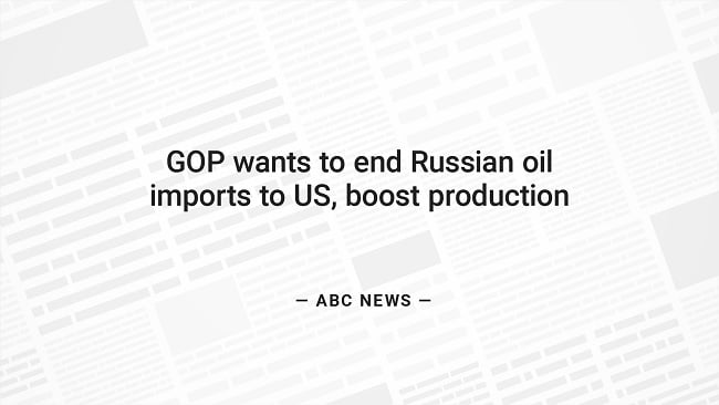 gop ending oil import from russia