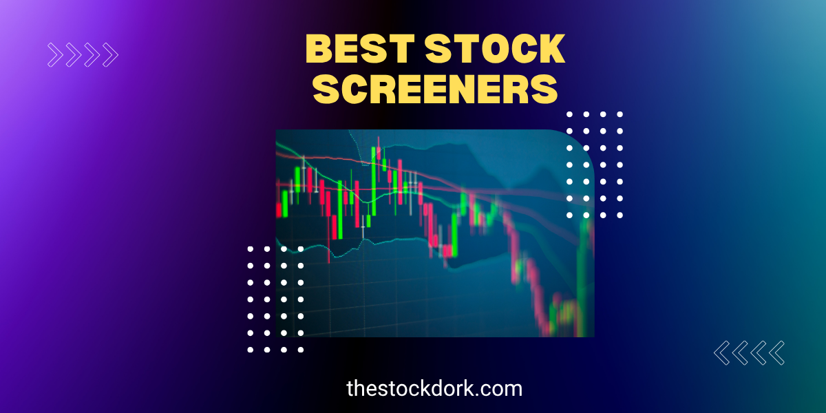 Best Stock Screeners