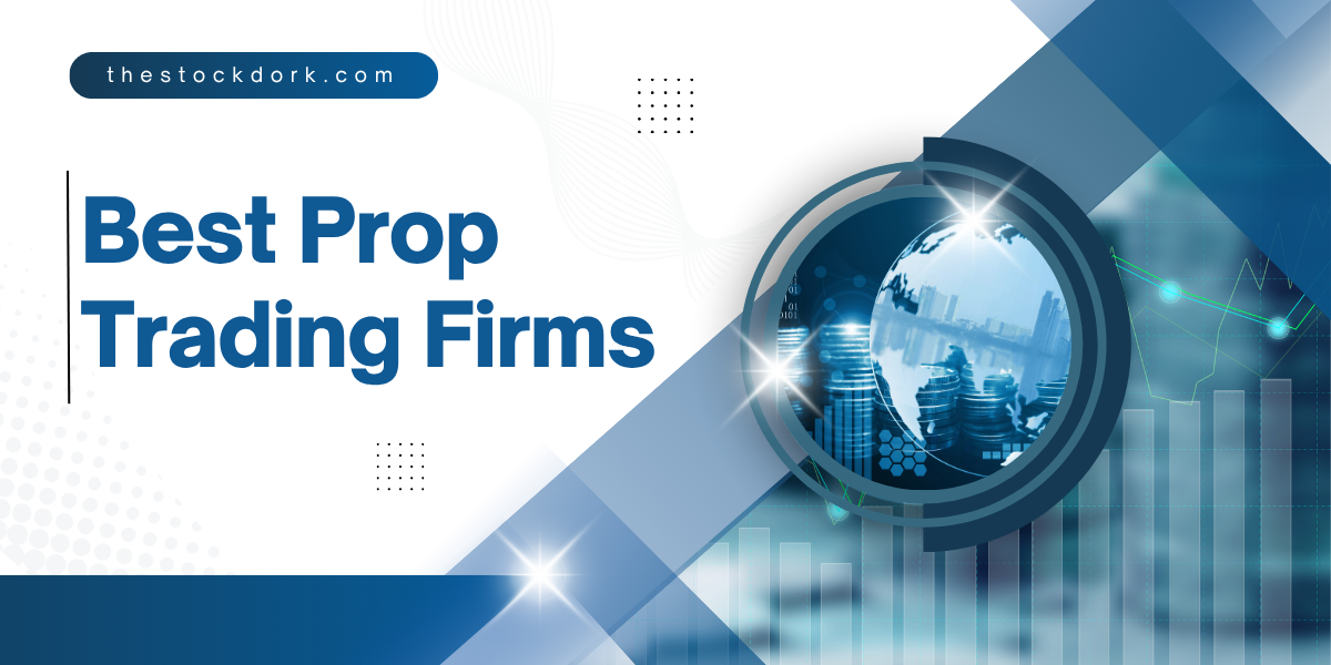 Best Prop Trading Firms