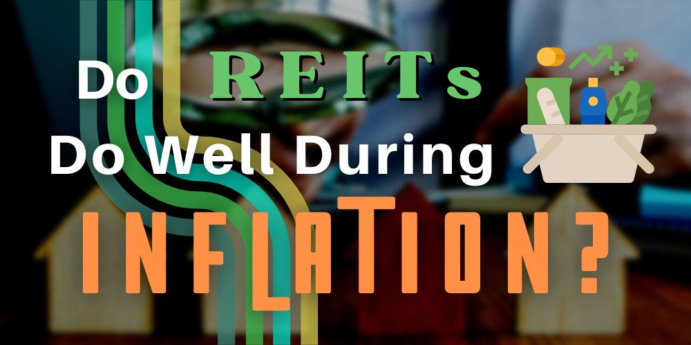 Do REITs Do Well During Inflation