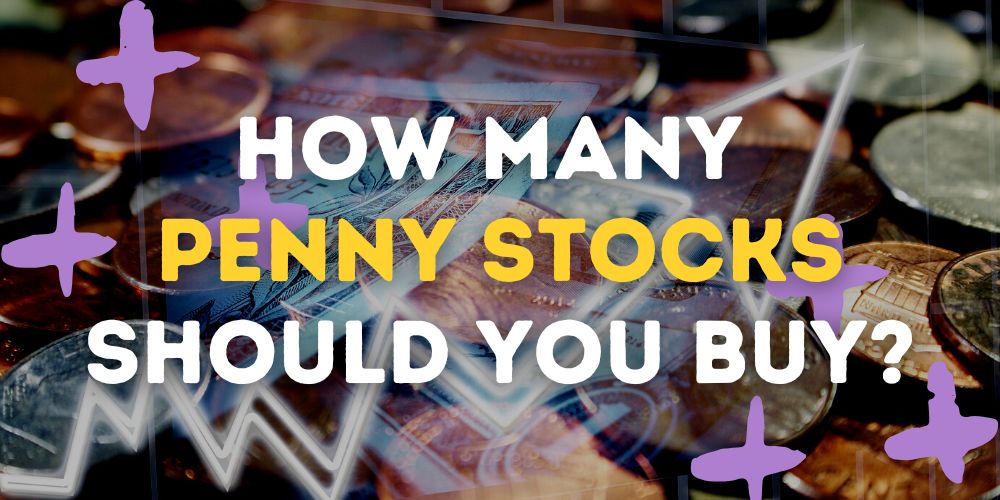 How Many Penny Stocks Should I Buy?