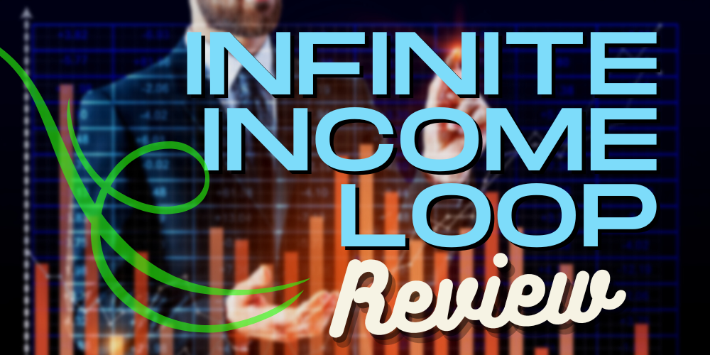 Infinite Income Loop Review