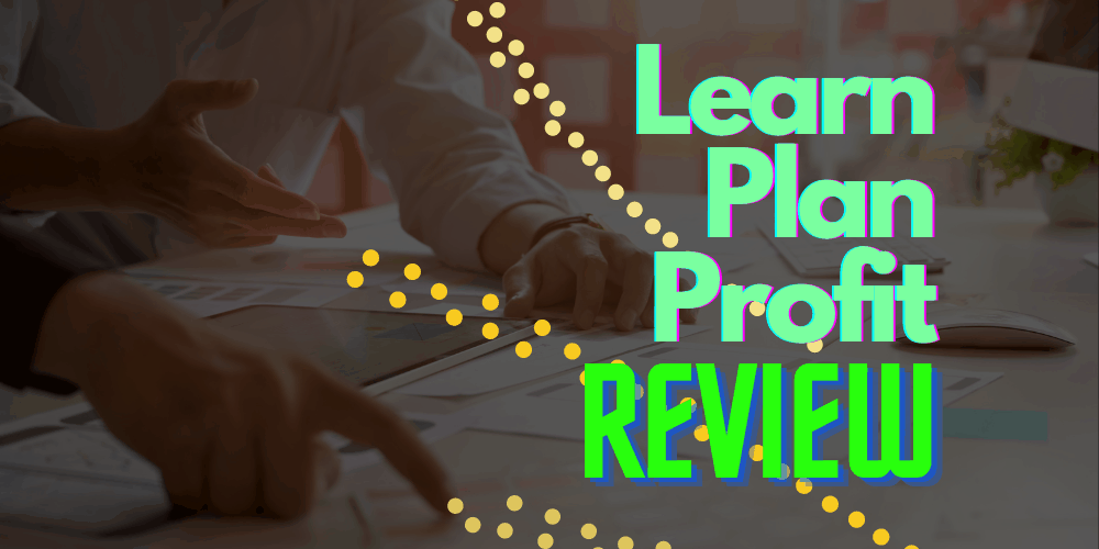 Learn Plan Profit Review