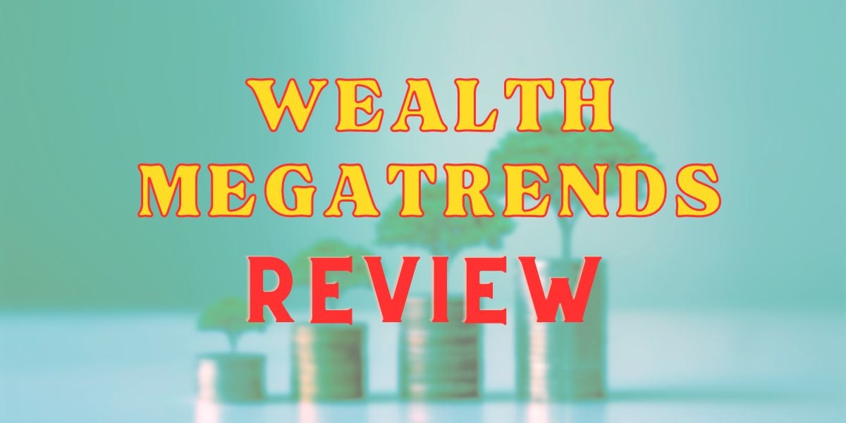Wealth Megatrends Review