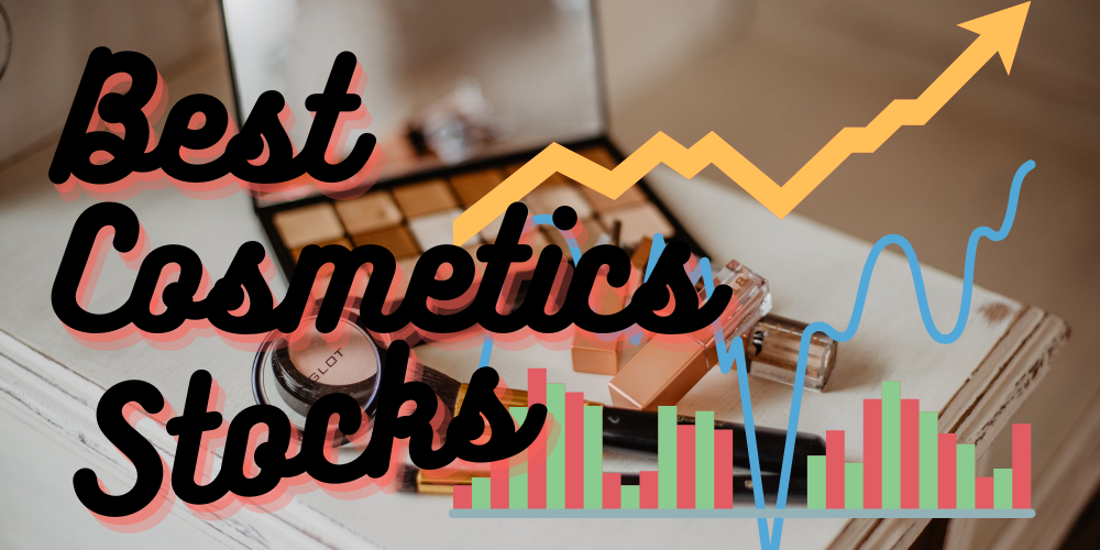 Best Cosmetics Stocks