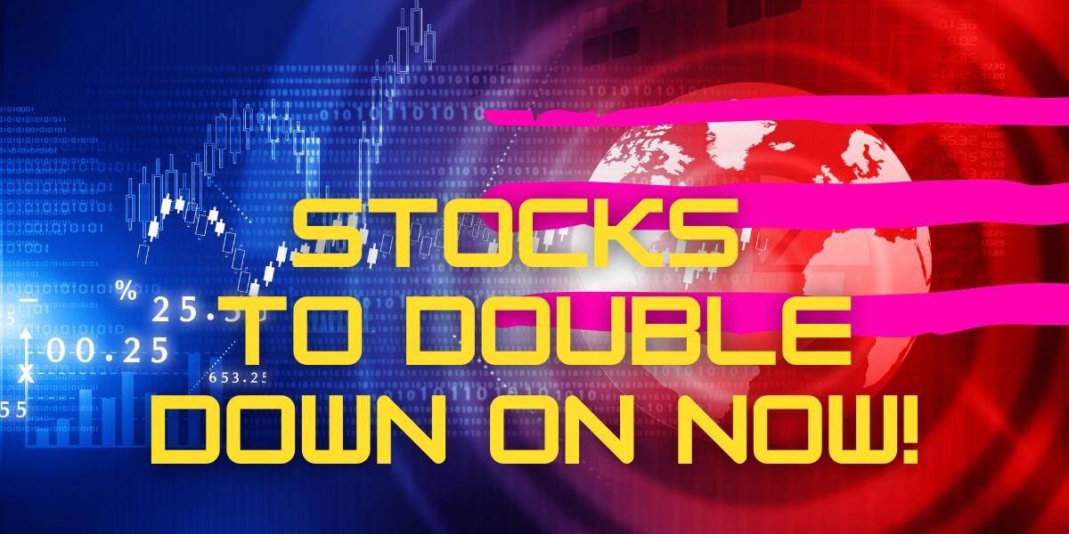 Double Down Stocks
