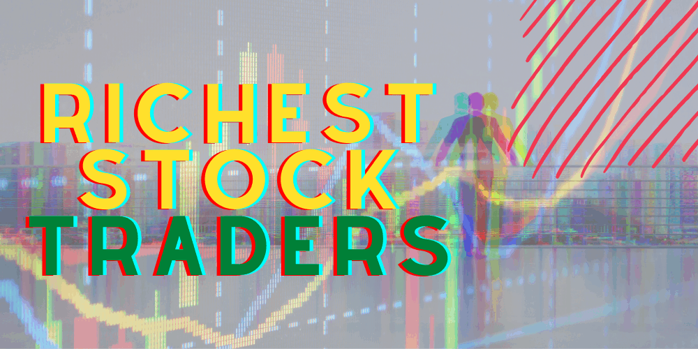 Richest Stock Traders in the World